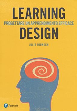 Learning design. Progettare un apprendimento efficace