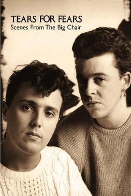 Tears for Fears - Scenes from the Big Chair