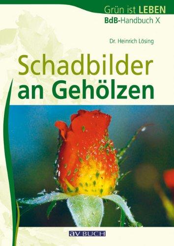 BdB-Handbuch 10. Schadbilder an Gehölzen