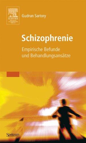 Schizophrenie: Empirische Befunde und Behandlungsansätze (Sav Psychologie)