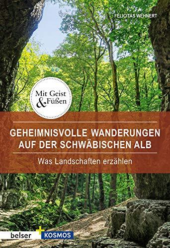 Geheimnisvolle Wanderungen auf der Schwäbische Alb: Was Landschaften erzählen