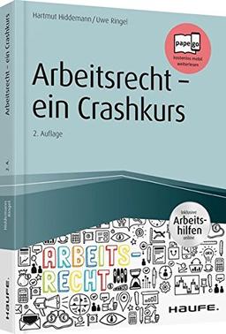 Arbeitsrecht - ein Crashkurs - inkl. Arbeitshilfen online (Haufe Fachbuch)