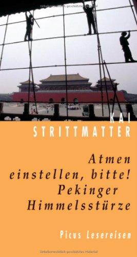 Atmen einstellen, bitte! Pekinger Himmelsstürze