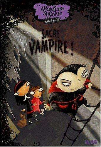 Araminta Spookie. Vol. 4. Sacré vampire !