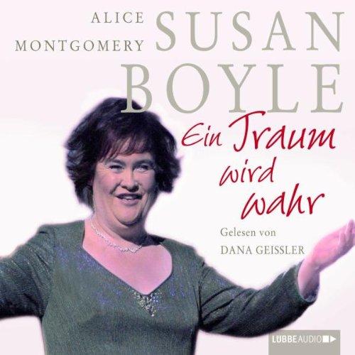 Susan Boyle: Ein Traum wird wahr.