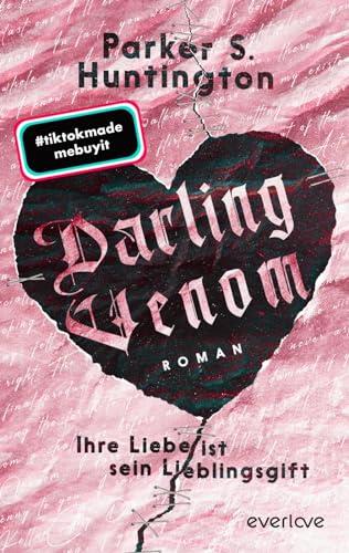 Darling Venom – Ihre Liebe ist sein Lieblingsgift: Roman | Dieses Buch bringt ganz #BookTok zum Weinen!