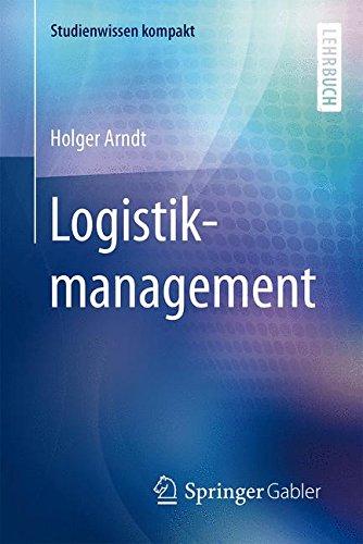 Logistikmanagement (Studienwissen kompakt)