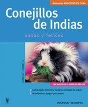 Conejillo de indias : sanos y felices (Mascotas en casa)