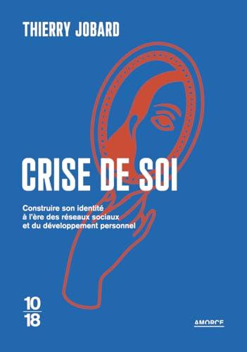 Crise de soi : construire son identité à l'ère des réseaux sociaux et du développement personnel