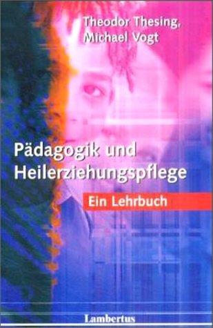 Pädagogik und Heilerziehungspflege. Ein Lehrbuch