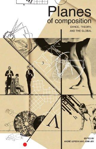 Planes of Composition: Dance, Theory and the Global (Enactments)