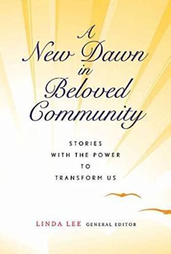 A New Dawn in Beloved Community: Stories with the Power to Transform Us