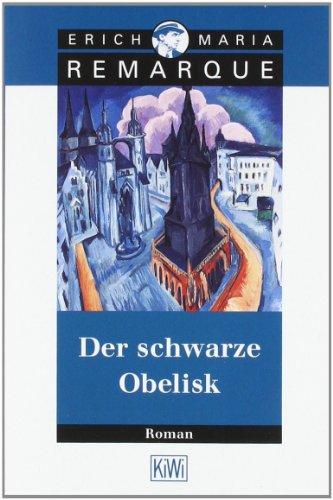 Der schwarze Obelisk: Roman: Geschichte einer verspäteten Jugend