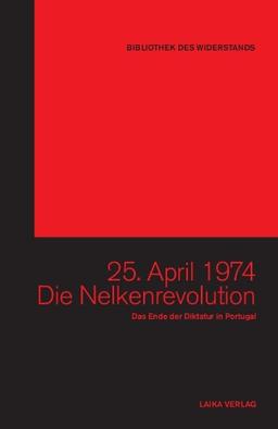 25. April 1974 - Die Nelkenrevolution