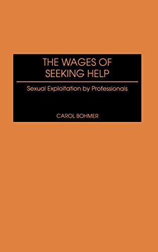 The Wages of Seeking Help: Sexual Exploitation by Professionals