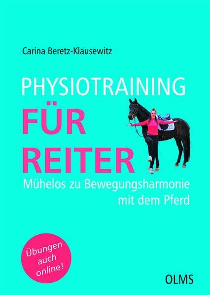 Physiotraining für Reiter: Mühelos zu Bewegungsharmonie mit dem Pferd