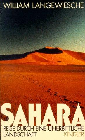 Sahara. Reise durch eine unerbittliche Landschaft