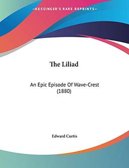 The Liliad: An Epic Episode Of Wave-Crest (1880)