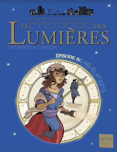 Le passage des lumières. Vol. 4. Révélations