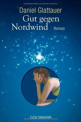 Gut gegen Nordwind: Roman - Hochwertig veredelte Geschenkausgabe