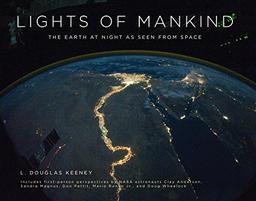 Lights of Mankind: The Earth at Night as Seen from Space