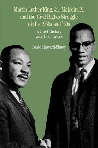 Martin Luther King, Jr., Malcolm X, and the Civil Rights Struggle of the 1950s and 1960s: A Brief History with Documents (Bedford Series in History & Culture)