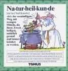 Naturheilkunde. Ein fröhliches Wörterbuch