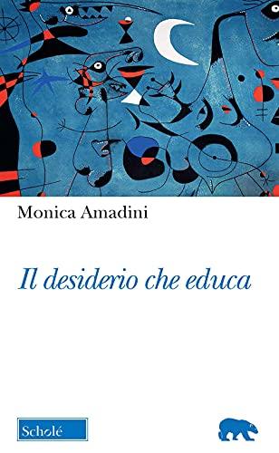 IL DESIDERIO CHE EDUCA