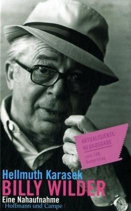 Billy Wilder. Eine Nahaufnahme