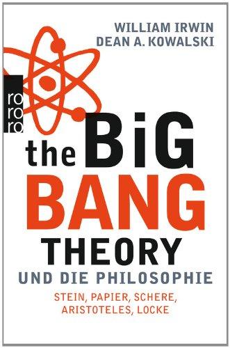 The Big Bang Theory und die Philosophie: Stein, Papier, Schere, Aristoteles, Locke