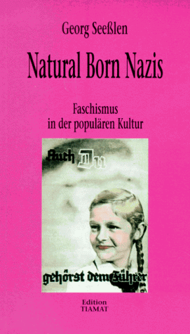 Natural Born Nazis. Faschismus in der populären Kultur