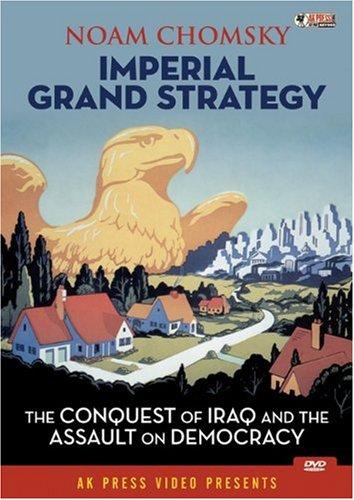 Imperial Grand Strategy: The Conquest of Iraq and the Assault on Democracy [UK Import]