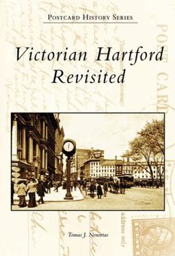 Victorian Hartford Revisited (Postcard History Series)