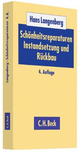 Schönheitsreparaturen, Instandsetzung und Rückbau: bei Wohn- und Gewerberaum