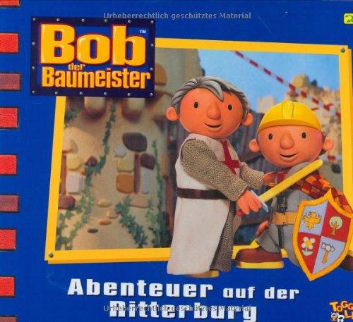 Bob der Baumeister, Geschichtenbuch, Bd. 15: Abenteuer auf der Ritterburg