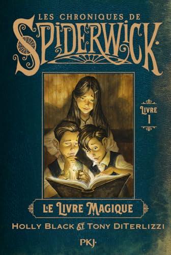 Les chroniques de Spiderwick. Vol. 1. Le livre magique