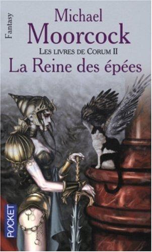 Les livres de Corum. Vol. 2. La reine des épées