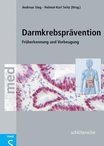 Darmkrebsprävention. Früherkennung und Vorbeugung