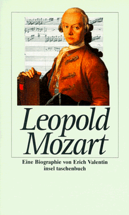 Leopold Mozart. Eine Biographie.