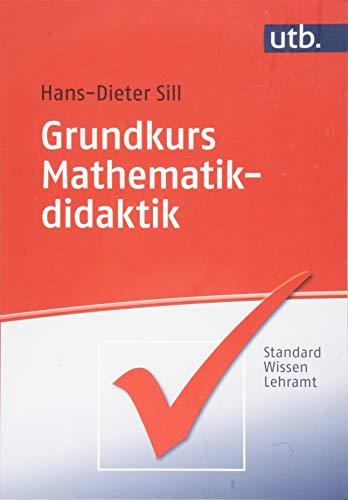 Grundkurs Mathematikdidaktik (StandardWissen Lehramt)