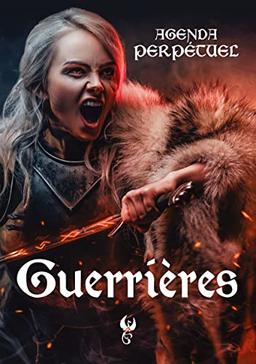 Guerrières : Agenda perpétuel