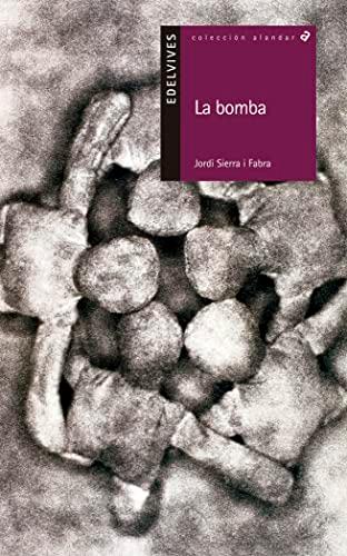 La bomba: Una fábula en tres dimensiones (Alandar, Band 46)