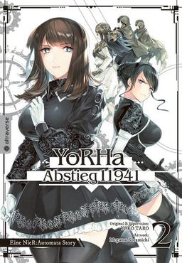 YoRHa - Abstieg 11941 02: Eine NiER:Automata Story