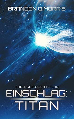 Einschlag: Titan: Hard Science Fiction