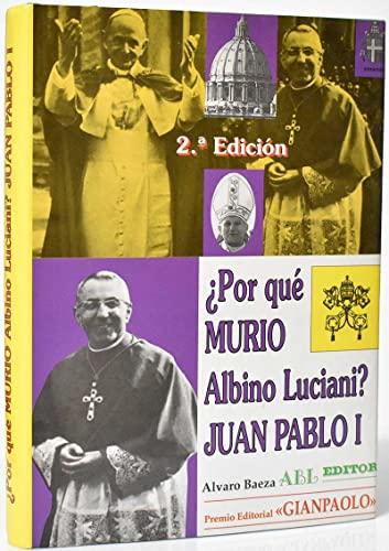 ¿por que murio albino luciani? Juan Pablo I