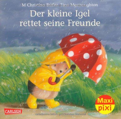 Maxi-Pixi Nr. 138: Der kleine Igel rettet seine Freunde