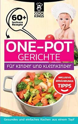 One-Pot Gerichte: für Kinder und Kleinkinder