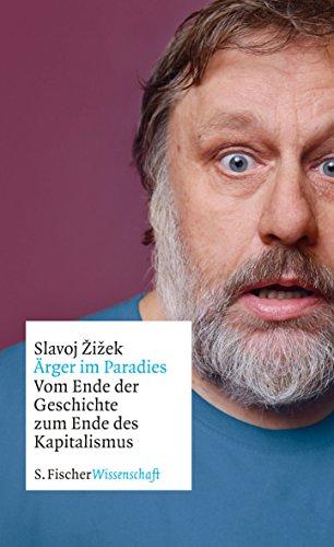 Ärger im Paradies - Vom Ende der Geschichte zum Ende des Kapitalismus (Fischer Wissenschaft)