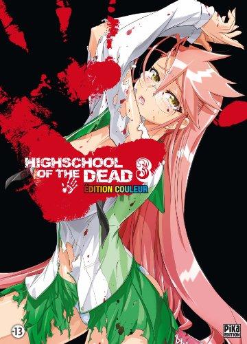 Highschool of the dead : édition couleur. Vol. 3