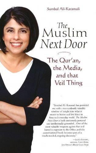 The Muslim Next Door: The Qur'an, the Media, and That Veil Thing